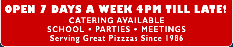 Open 7 Days a Week 4pm Till Late!
